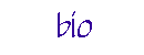 Bio